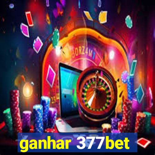 ganhar 377bet